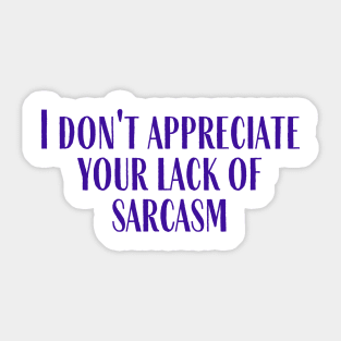 Lack of Sarcasm Sticker